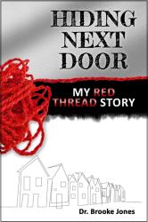 Hiding Next Door: My Red Thread Story